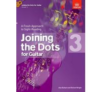 Joining the Dots for Guitar, Grade 3: A Fresh Approach to Sight-Reading