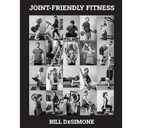 Joint-Friendly Fitness: Your Guide to the Optimal Exercise Program