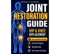 Joint Restoration Guide: A Clear Plan for Surgery Preparation and Stronger Recovery