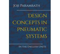 Joji Parambath Design Concepts in Pneumatic Systems (Tascabile)