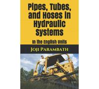 Joji Parambath Pipes, Tubes, and Hoses in Hydraulic Systems (Tascabile)