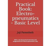 Joji Parambath Practical Book (Tascabile) Fluid Power Practical Book