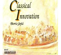 Jojic,Boris - Classical Innovation