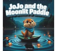 JoJo and the Moonlit Paddle: A Sparkly Night Adventure (A Rhyming Picture Book Series)