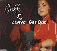 Jojo - Leave Get Out/Not That Kinda Girl
