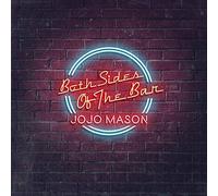 Jojo Mason - Both Sides of the Bar