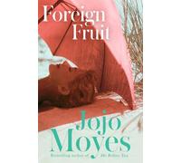 Jojo Moyes Foreign Fruit (Tascabile)