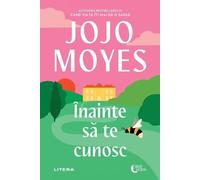 Jojo Moyes Înainte să te cunosc (Tascabile)