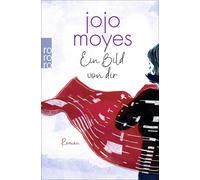 Jojo Moyes Karo Ein Bild von dir: Die bewegende Liebesgeschichte der (Tascabile)