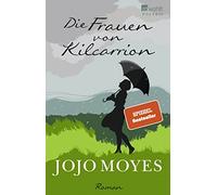 Jojo Moyes Karolina Fell Die Frauen von Kilcarrion (Tascabile)