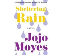 Jojo Moyes Sheltering Rain (Tascabile)