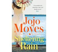 Jojo Moyes Sheltering Rain (Tascabile)