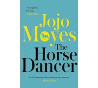 Jojo Moyes The Horse Dancer (Tascabile)