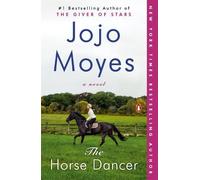 Jojo Moyes The Horse Dancer (Tascabile)