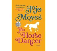 Jojo Moyes The Horse Dancer (Tascabile)