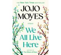Jojo Moyes We All Live Here (Copertina rigida)