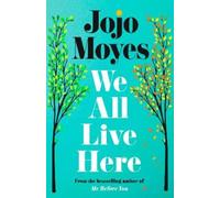 Jojo Moyes We All Live Here (Copertina rigida)
