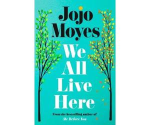 Jojo Moyes We All Live Here (Copertina rigida)