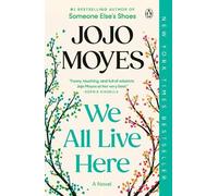 Jojo Moyes We All Live Here (Tascabile)