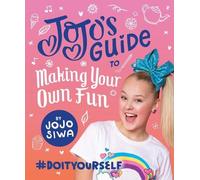 Jojo Siwa Jojo's Guide to Making Your Own Fun (Copertina rigida) Jojo's Guide