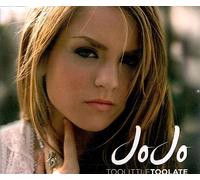 Jojo - Too Little Too Late