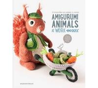Joke Vermeiren Amigurumipatterns.net Amigurumi Animals at Work (Tascabile)
