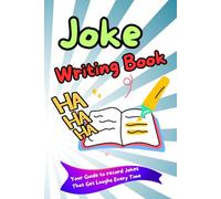 Joke Writing Book: Guide to record Jokes That Get Laughs Every Time, Size 6 x 9 inches