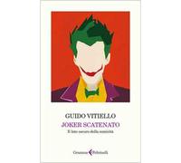 Joker scatenato. Il lato oscuro della comicità