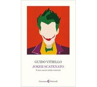 Joker scatenato. Il lato oscuro della comicità - Vitiello Guido