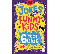 Jokes for Funny Kids: 6 Year Olds