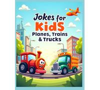 Jokes for Kids - Planes, Trains and Trucks