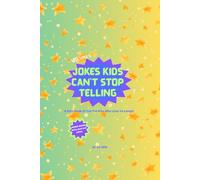 Jokes Kids Can't Stop Telling (Volume 1): Hilarious Jokes, Riddles & Giggles for Children Age 6-10 | Perfect for Road Trips, Birthday's & Bedtime Fun