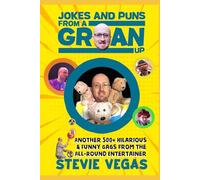 Jokes & Puns From a Groan Up: Another 500+ Hilarious & Funny Gags from the All-Round Entertainer