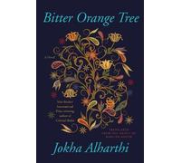 Jokha Alharthi Bitter Orange Tree (Copertina rigida)