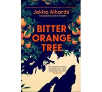 Jokha Alharthi Bitter Orange Tree (Tascabile)