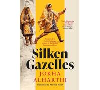 Jokha Alharthi Silken Gazelles (Tascabile)