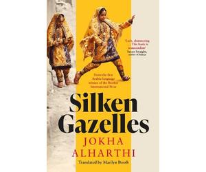 Jokha Alharthi Silken Gazelles (Tascabile)