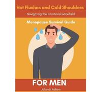 Jolandi Adlem A Menopause Survival Guide for Men, Hot Flushes and Co (Tascabile)