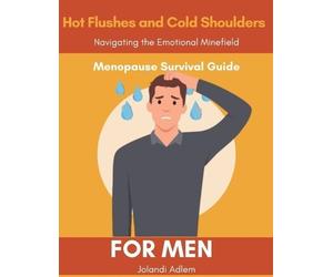 Jolandi Adlem A Menopause Survival Guide for Men, Hot Flushes and Co (Tascabile)
