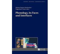 Jolanta Szpyra-Kozłowska Phonology, its Faces and Interfaces (Copertina rigida)