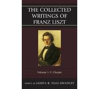 Jolanta T. Pekacz The Collected Writings of Franz Liszt (Copertina rigida)