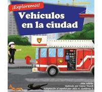 Jolas Wittler ¡Exploremos Vehículos en la ciudad (Copertina rigida)