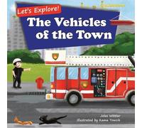 Jolas Wittler Let's Explore The Vehicles of the Town (Tascabile)