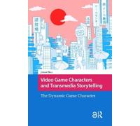 Joleen Blom Video Game Characters and Transmedia Storytelling (Copertina rigida)
