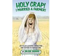 Jolene Brown Holy Crap I Married a Farmer (Tascabile)