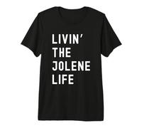 Jolene Che Vive la Vita di Jolene Nome Divertente Maglietta Premium