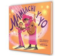 Jolene Gutiérre Mamiachi y yo: El Mariachi de mi Mami / Mamia (Copertina rigida)