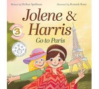 Jolene & Harris Go to Paris: A Whimsical Rhyming Travel Adventure for Kids: 3