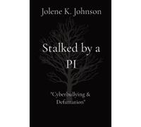 Jolene K Johnson Stalked by a PI (Tascabile)