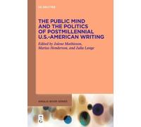 Jolene Mathieso The Public Mind and the Politics of Postmillennial U (Tascabile)